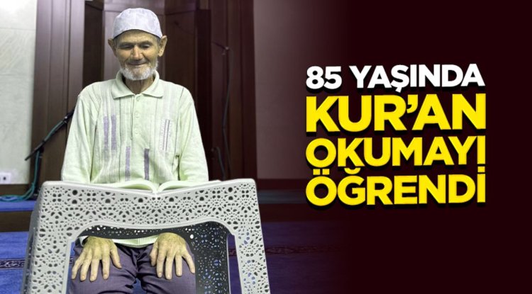 85 Yaşında Kur’an okumayı öğrendi