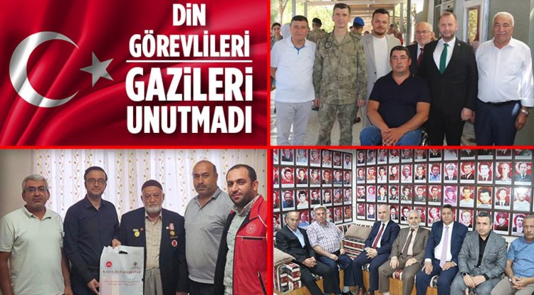 Din görevlileri gazileri unutmadı