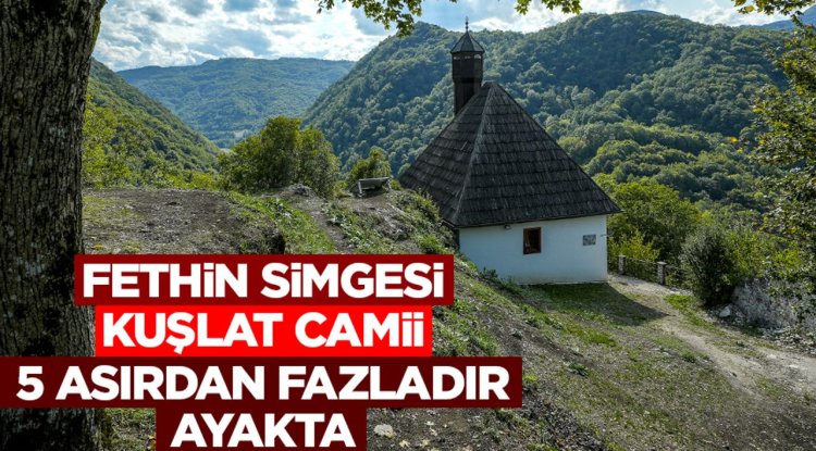 Bosna Hersek'teki 'fethin simgesi' Kuşlat Camii, 5 asırdan fazladır ayakta