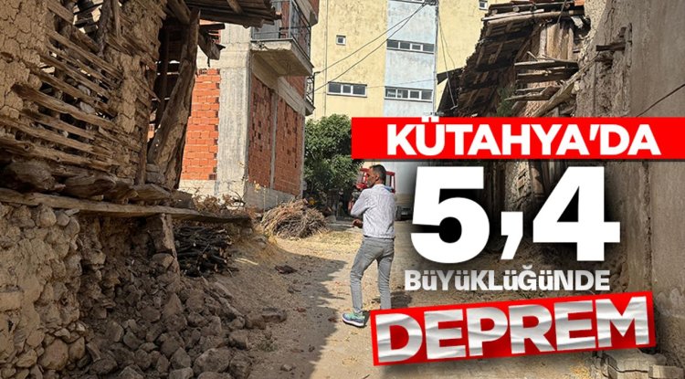 Kütahya'da 5,4 büyüklüğünde deprem meydana geldi