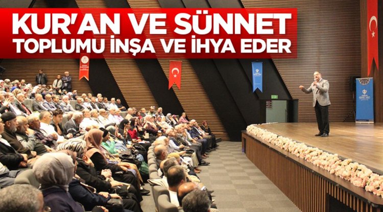 Prof. Dr. Pişgin: Kur'an ve sünnet toplumu inşa ve ihya eder