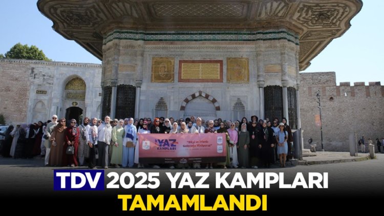 TDV 2025 Yaz Kampları tamamlandı