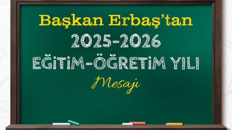 Diyanet İşleri Başkanı Erbaş’tan 2025-2026 Eğitim-Öğretim yılı mesajı