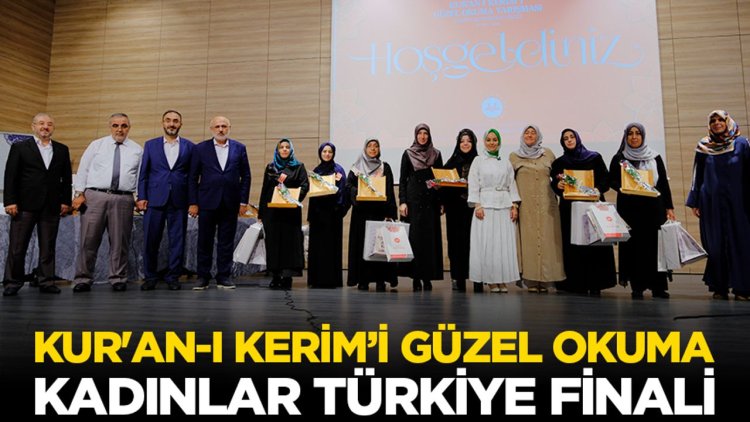 Kur'an-ı Kerim’i Güzel Okuma Kadınlar Türkiye Finali Bursa'da yapıldı