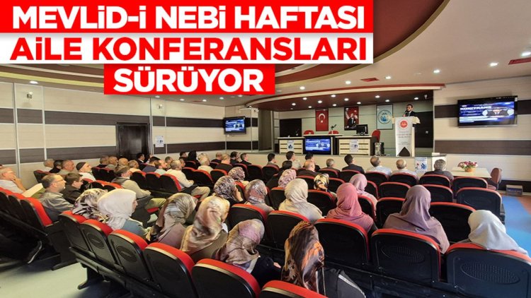 Mevlid-i Nebi Haftası "aile konferansları" sürüyor