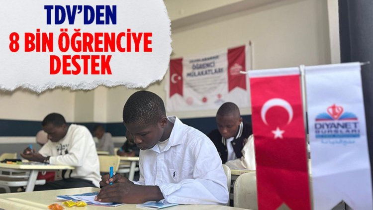 Türkiye Diyanet Vakfı, bu yıl 8 bin öğrenciye eğitim desteği sağlayacak
