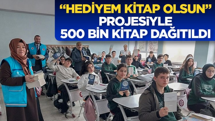 “Hediyem Kitap Olsun” projesiyle 500 bin kitap dağıtıldı