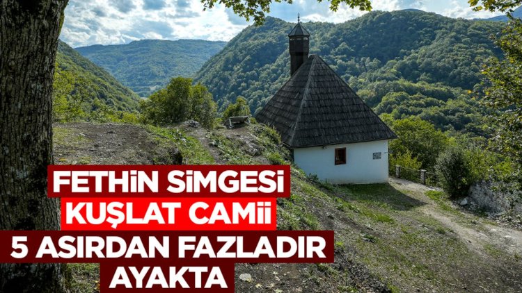 Bosna Hersek'teki 'fethin simgesi' Kuşlat Camii, 5 asırdan fazladır ayakta