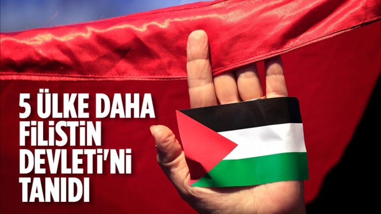Fransa, Monako, Belçika, Lüksemburg ve Malta, Filistin Devleti'ni tanıdıklarını duyurdu