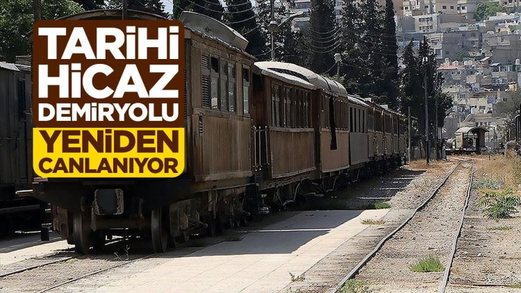 Tarihi Hicaz Demiryolu Hattı yeniden canlanıyor