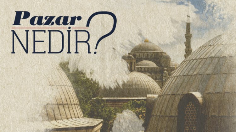 Pazar Nedir?