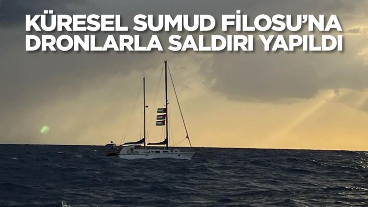 Küresel Sumud Filosu’na Yunanistan SAR bölgesinde dronlarla saldırı yapıldı