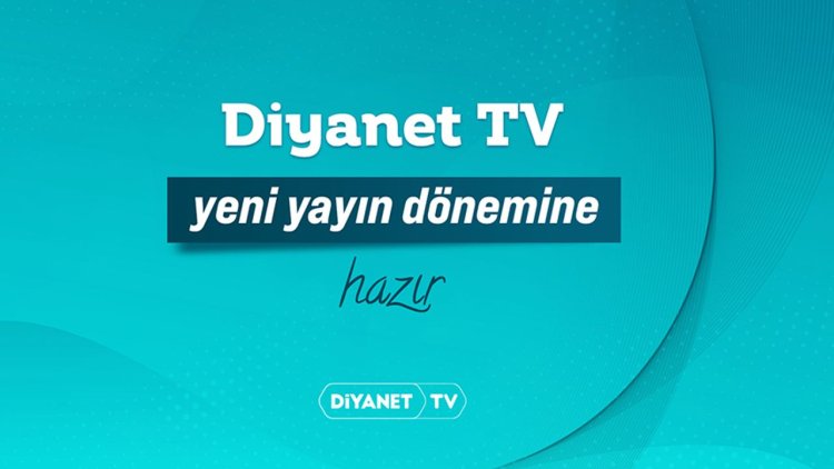 Diyanet TV Yeni Sezona Hazır