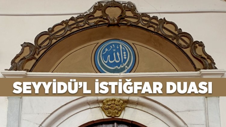 Seyyidü’l İstiğfar Duası