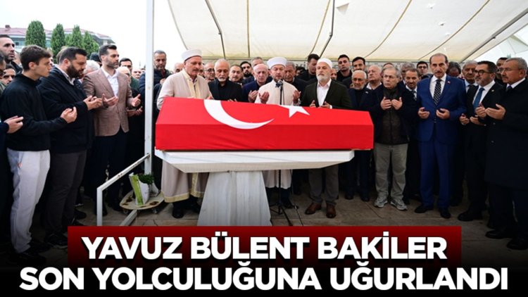 Yavuz Bülent Bakiler, son yolculuğuna uğurlandı