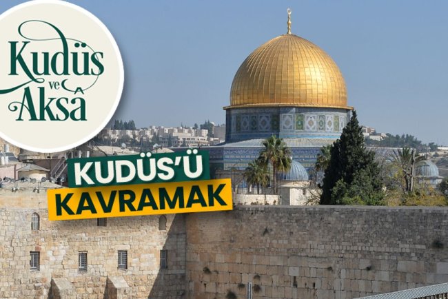 Kudüs'ü Kavramak