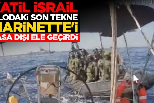 Sumud Filosu'na saldıran haydut İsrail, filodaki son tekne Marinette'i yasa dışı ele geçirdi