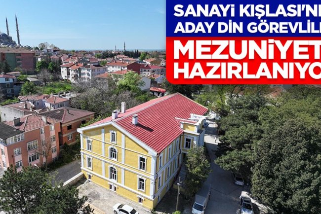Sanayi Kışlası'nda eğitim alan aday din görevlileri, mezuniyete hazırlanıyor