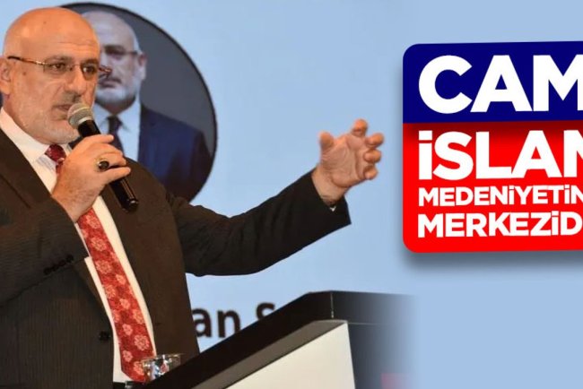 Başkan Yardımcısı Şahin: Cami İslam medeniyetinin merkezidir