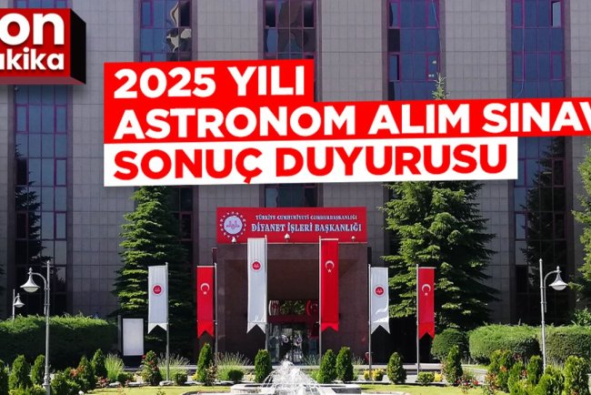 2025 Yılı Astronom Alım Sınavı (Kurum Dışı) Sonuç Duyurusu