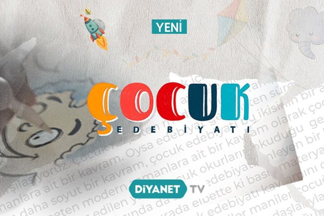 "Çocuk Edebiyatı" Diyanet TV’de
