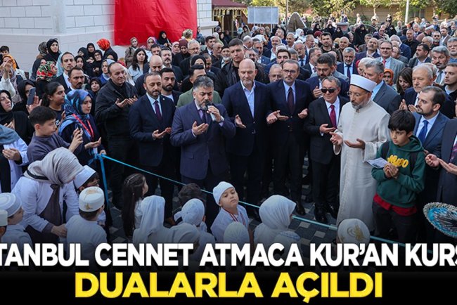 İstanbul Cennet Atmaca Kur’an Kursu dualarla açıldı