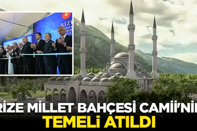 Rize Millet Bahçesi Camii'nin temeli atıldı