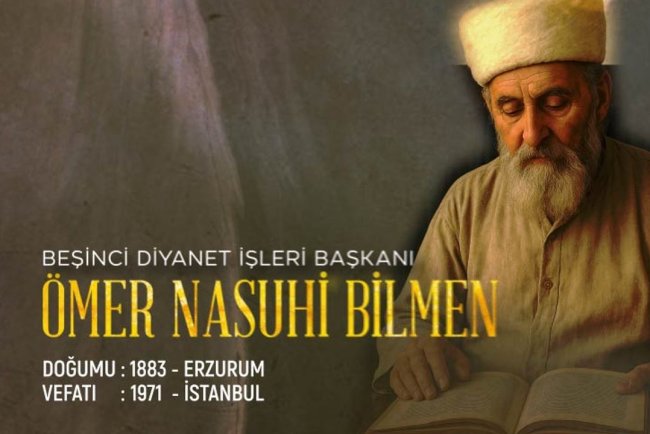 Beşinci Diyanet İşleri Başkanı: Ömer Nasuhi Bilmen