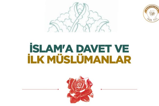 İslam'a Davet ve İlk Müslümanlar