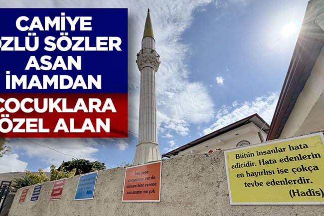 Camiye özlü sözler asan imamdan çocuklara özel alan