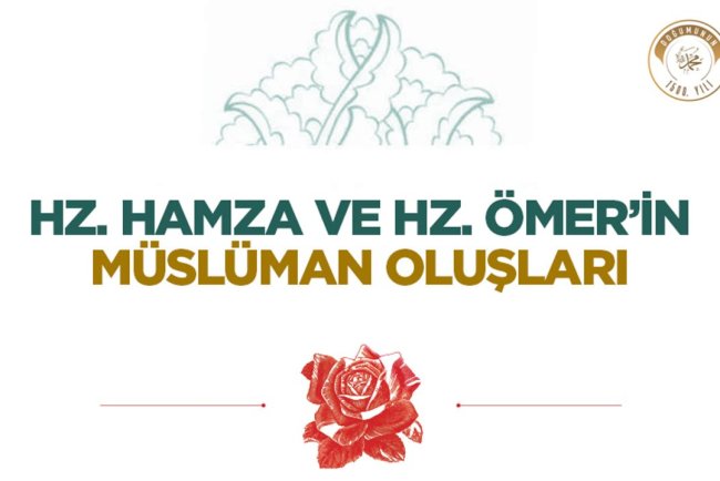 Hz. Hamza ve Hz. Ömer’in Müslüman Oluşları