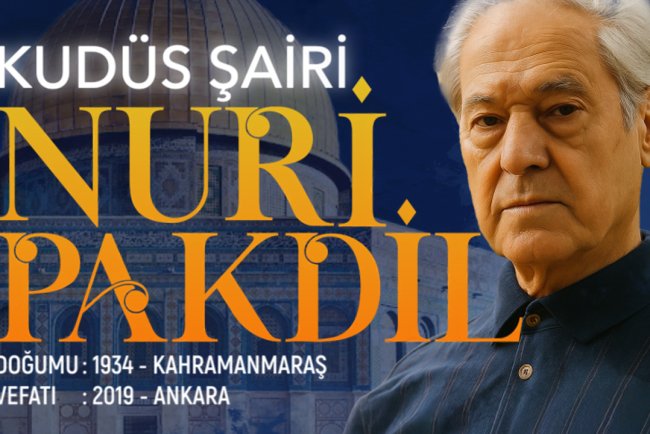 Kudüs Şairi: Nuri Pakdil