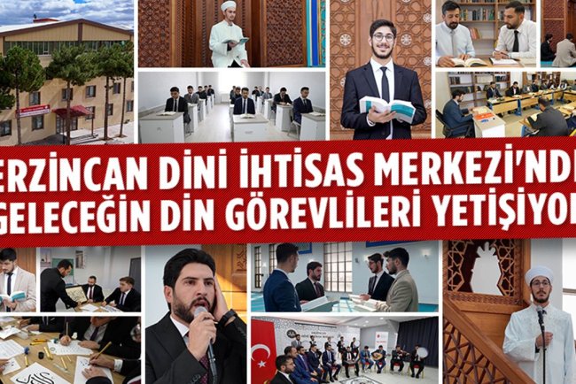 Erzincan Dini İhtisas Merkezi'nde geleceğin din görevlileri yetişiyor