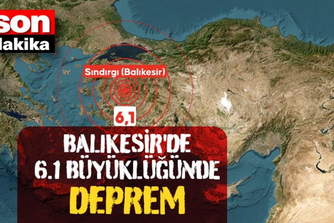 Balıkesir'de 6.1 Büyüklüğünde Deprem