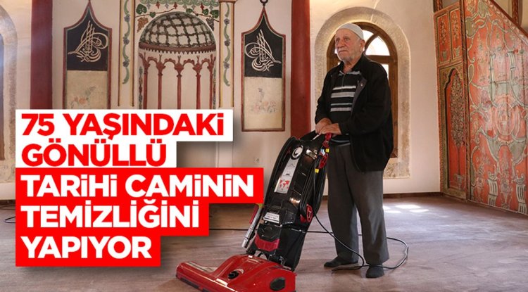 Yozgat'ta 75 yaşındaki gönüllü, tarihi caminin temizliğini yapıyor