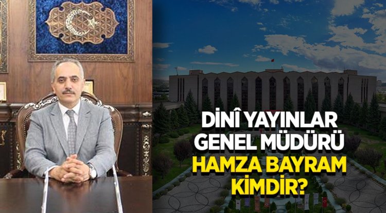 Dini Yayınlar Genel Müdürü Hamza Bayram kimdir?