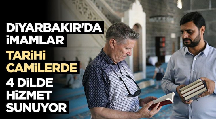 Diyarbakır'da imamlar tarihi camilerde 4 dilde hizmet sunuyor