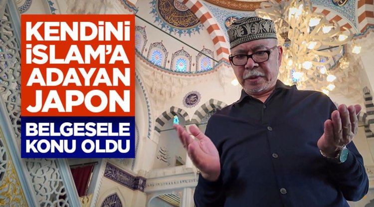 Kendini İslam’ı tanıtmaya adayan Müslüman Japon’un hayatı "Tokyo’da Bir Derviş" belgeseline konu oldu