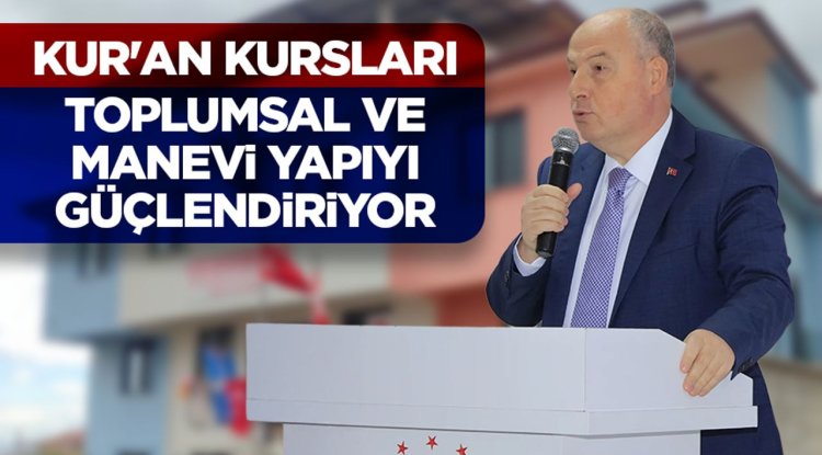 Vali Coşkun: Kur'an kursları toplumsal ve manevi yapıyı güçlendiriyor