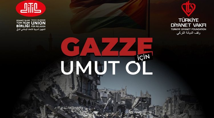 DİTİB, Gazze'ye umut olacak