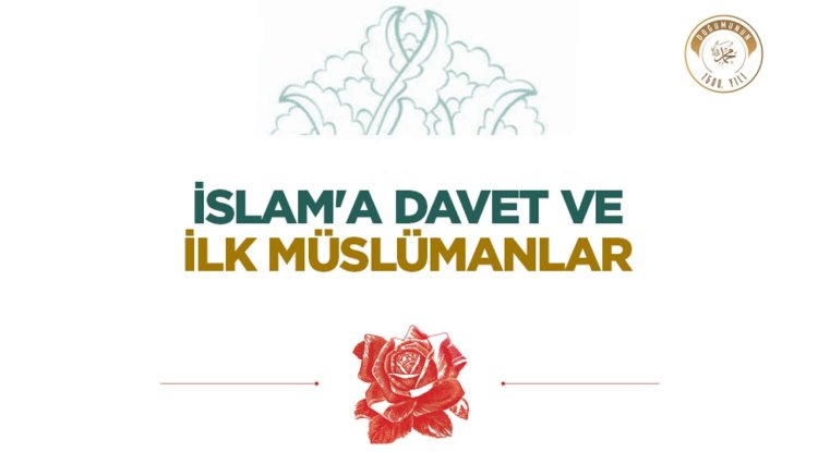 İslam'a Davet ve İlk Müslümanlar