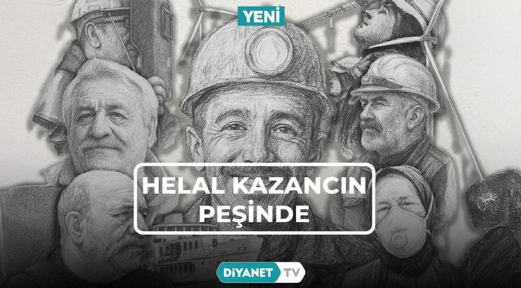 "Helal Kazancın Peşinde" Diyanet TV’de