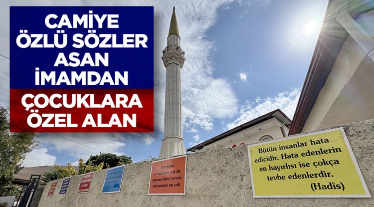 Camiye özlü sözler asan imamdan çocuklara özel alan