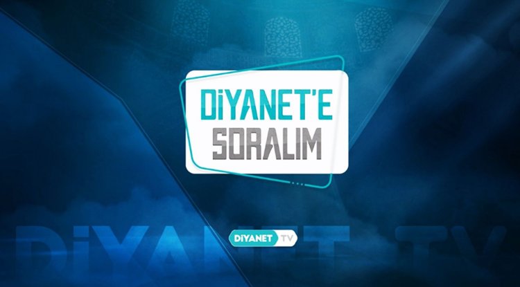 Diyanet'e Soralım