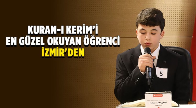 Kuran-ı Kerim’i en güzel okuyan öğrenci İzmir'den