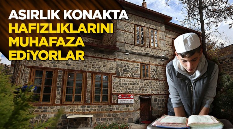 Erzurum'daki asırlık konakta hafızlıklarını muhafaza ediyorlar