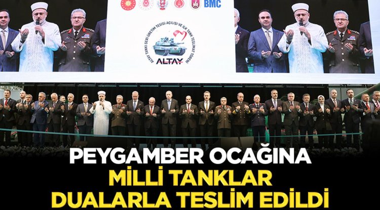Peygamber ocağına, milli tanklar dualarla teslim edildi