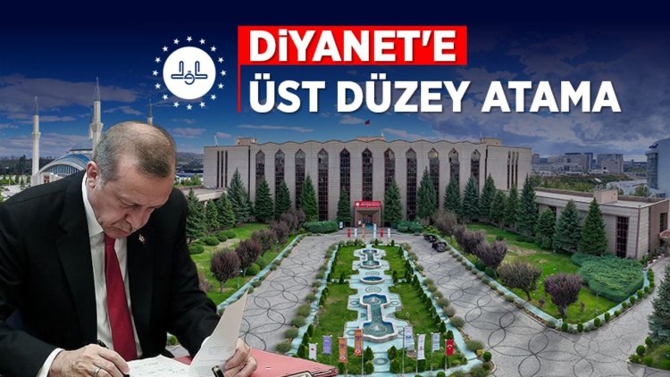Diyanet İşleri Baaşkanlığına üst düzey atamalar Resmi Gazete'de