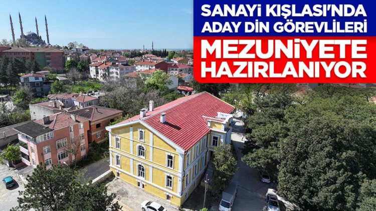 Sanayi Kışlası'nda eğitim alan aday din görevlileri, mezuniyete hazırlanıyor