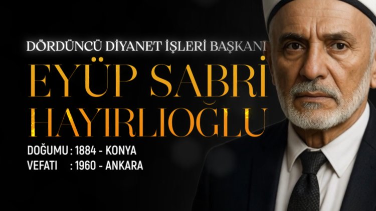 Dördüncü Diyanet İşleri Başkanı: Eyüp Sabri Hayırlıoğlu